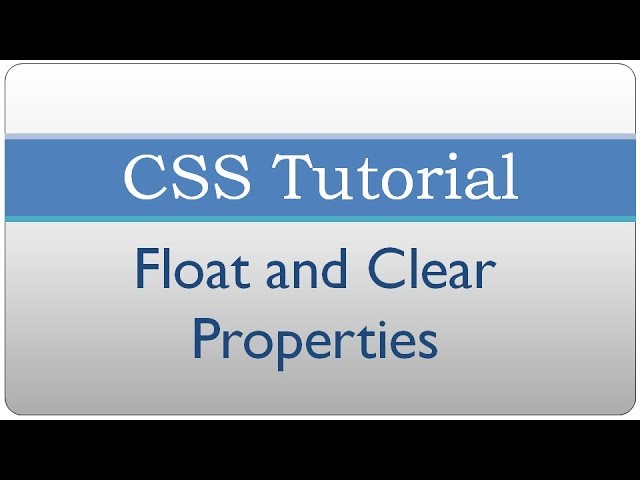 CSS Tutorial 28 - Float and Clear Properties