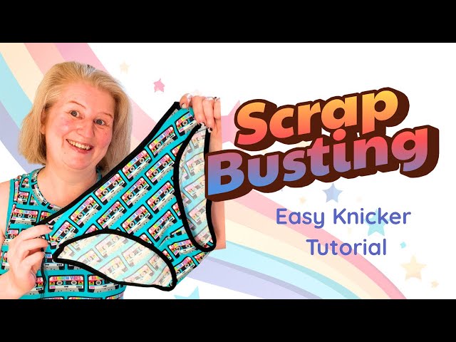 Scrap Busting - Easy free knicker tutorial 