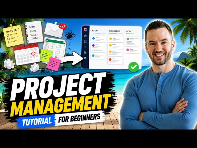 Project Management Tutorial For Beginners (Step-By-Step Guide)