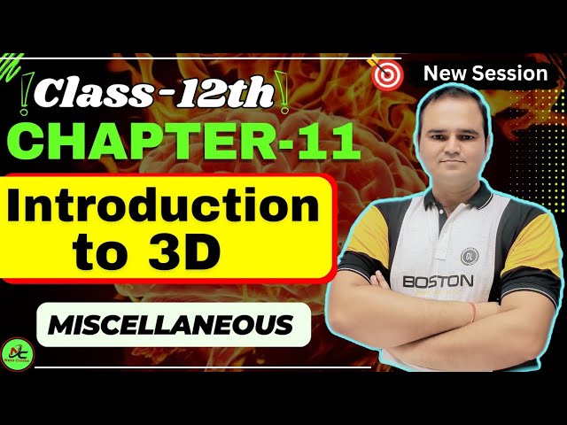Miscellaneous Exercise Chapter 11 | Class 12 Maths | 3D Geometry Complete Explanation