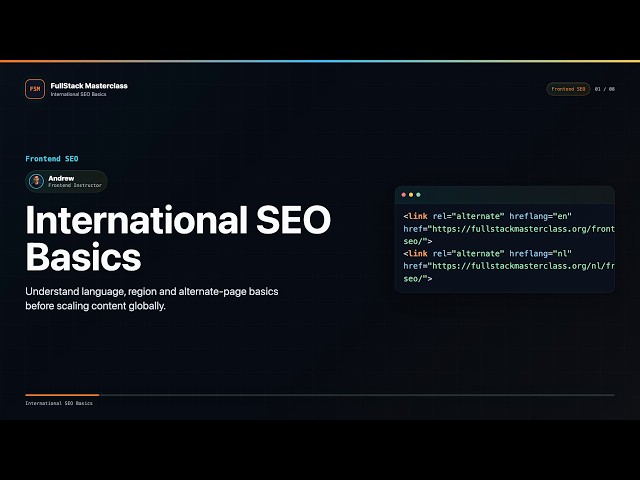 International SEO Basics Explained | FullStack Masterclass Frontend SEO Course