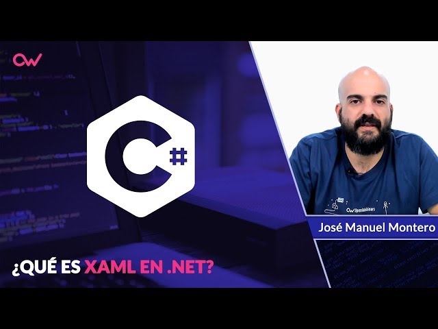 C# - ¿QUÉ ES XAML EN .NET?