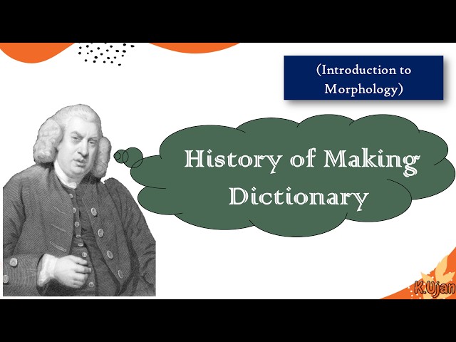 History of Making Dictionary | Who invented dictionary at first? Study of Morphology