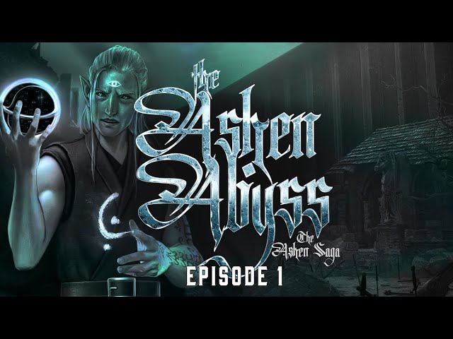 The Ashen Abyss Episode 1 | DND Campaign Actual Play