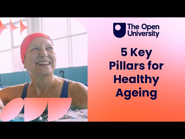 How Can We Age Well? | 5 Key Pillars of Healthy Ageing