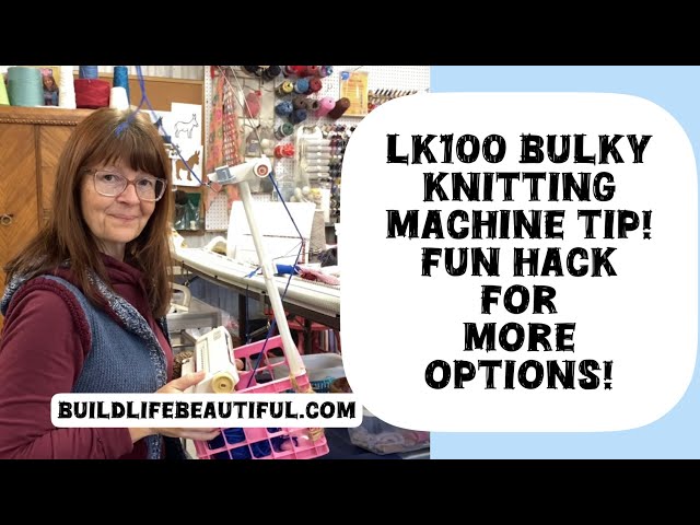 Lk100 bulky Knitting Machine Tip! Fun hack for more knitting machine options! 