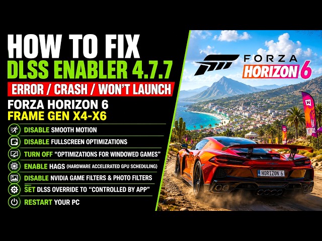 How to Fix DLSS Enabler 4.7.7 Error / Crash / Game won't launch | Forza Horizon 6 Frame Gen x4-x6