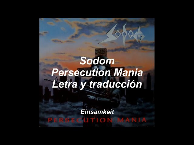 Sodom - Persecution Mania - Letra y traducción al español