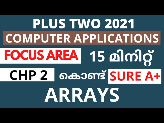 Chapter 2 | Focus Area 2021 | Plus Two Computer Application Malayalam | ARRAYS | Exam Kerala 2021