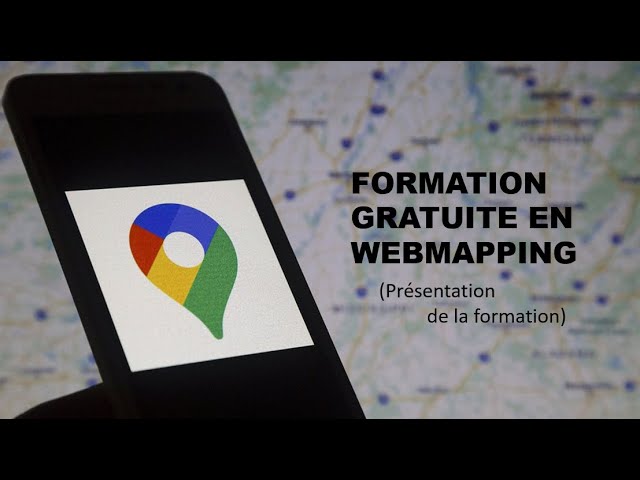 Formation gratuite en webmapping 01 -  Présentation de la formation