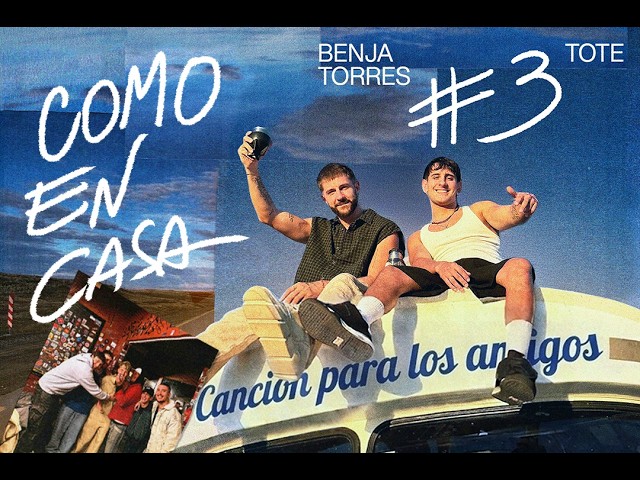 Benja Torres, TOTE - canción para los amigos | COMO EN CASA #3 (Video Oficial)