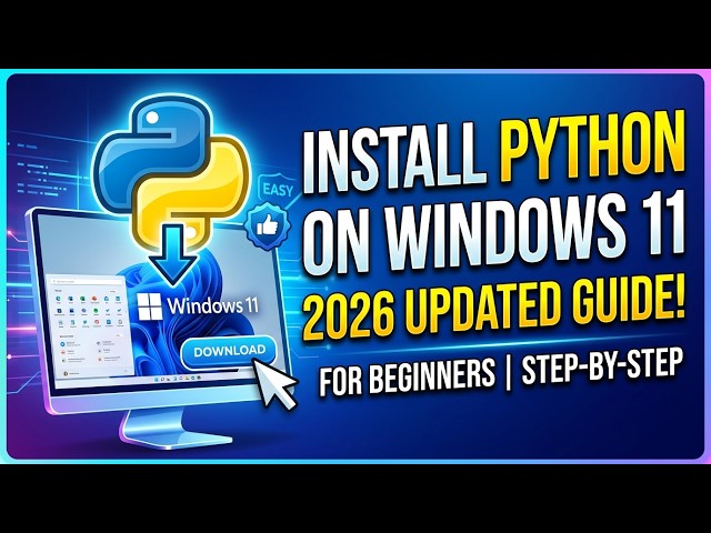 How to Install Python on Windows 11 in 2026 | Updated Guide for Beginners