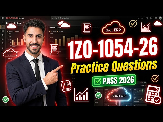 1Z0-1054-26 Questions 2026 | Oracle Fusion Cloud Financials General Ledger Practice Test