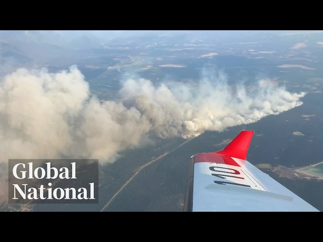 Global National: Aug. 3, 2026 | BC Interior reeling after intense wildfire weekend