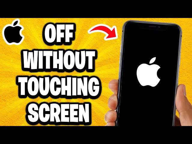 How To Off iPhone Without Touching Screen