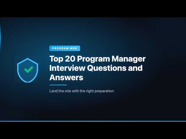 Top 20 Program Manager Interview Questions and Answers