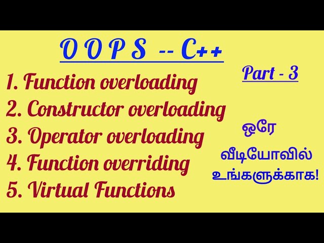 oops in c++ Tamil/Function overloading/Constructor overloading/Operator Overloading in Tamil