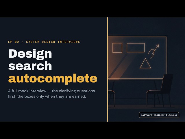 Ep 2 · Design Search Autocomplete — A Full Mock System Design Interview