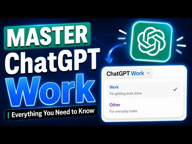 Master ChatGPT Work: Everything you need to know (Full Tutorial!)