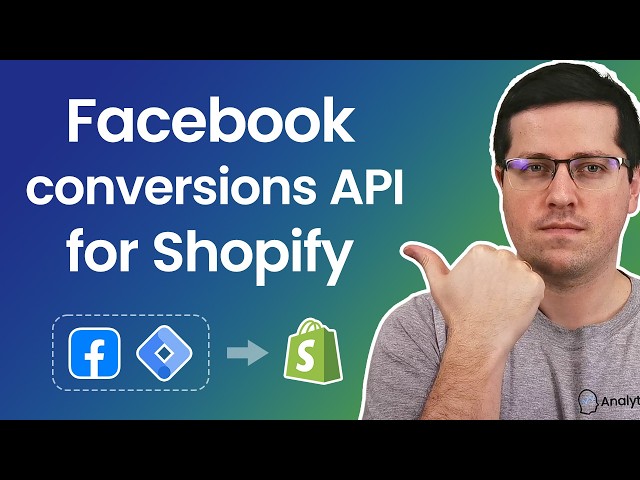 Facebook Conversions API for Shopify with Google Tag Manager (FB CAPI) 