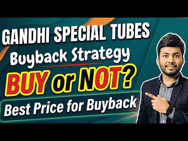 Gandhi Special Tubes Buyback Strategy | Buy or Not? | Best Price for Buyback
