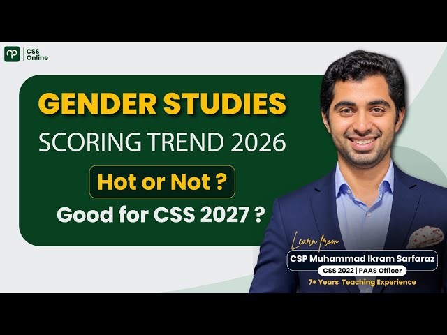 Gender Studies Still Scoring in 2026? | Should You Opt for CSS 2027? | CSP Ikram Sarfraz| 