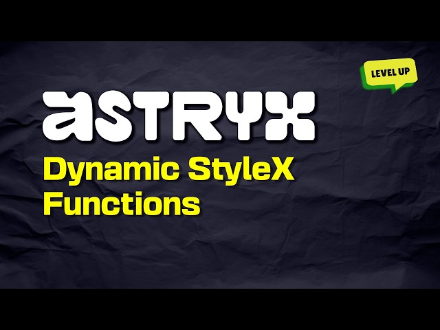 Astryx: Dynamic StyleX Functions