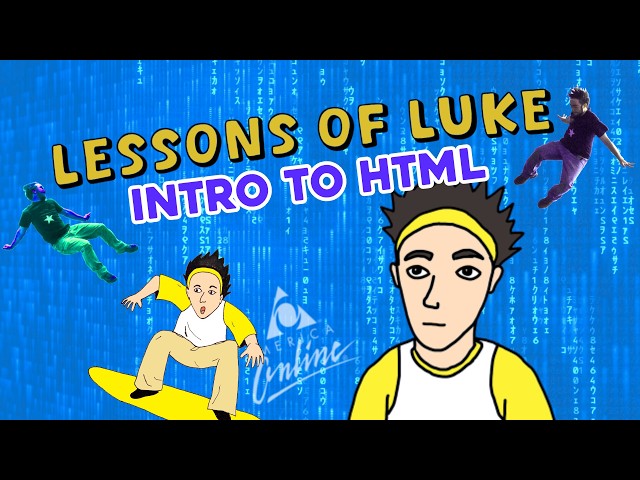 Lessons of Luke: Lesson #1 Getting Started with HTML, How to Make a (very) Simple Webpage
