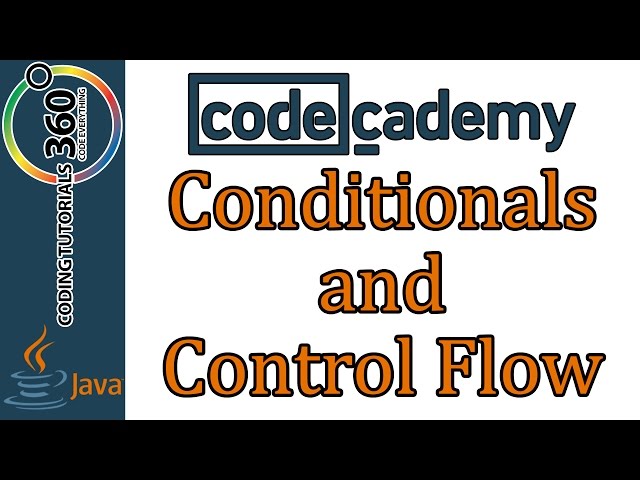 Conditionals and Control Flow: Learn Java with Codecademy