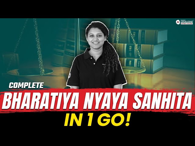 Complete Bharatiya Nyaya Sanhita (BNS) Marathon for CLAT PG 2025 | Complete Revision Session