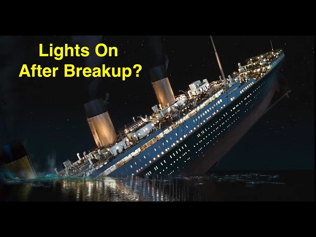 Did Titanic Lights Stay on After Break Up? (Historic Mini)