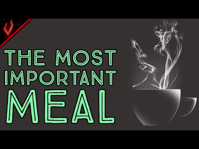 The Most Important Meal