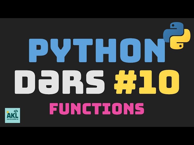 Python Dərsləri | Dərs 10 | def, function, parametr, args | AKL
