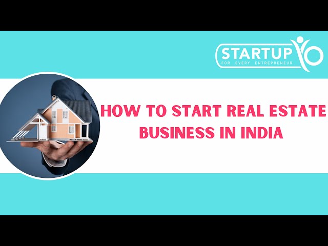 💰How to Start Real Estate Business in India | StartupYo