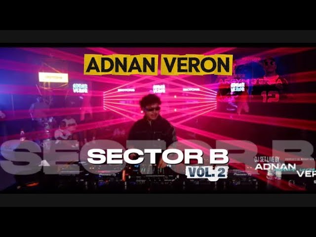 FULL SECTOR B VOLUME 2 ADNAN VERON