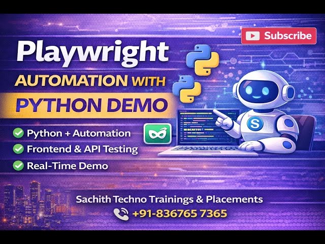 Playwright automation with Python Demo Sachith Techno Trainings & Placements +91-836765 7365