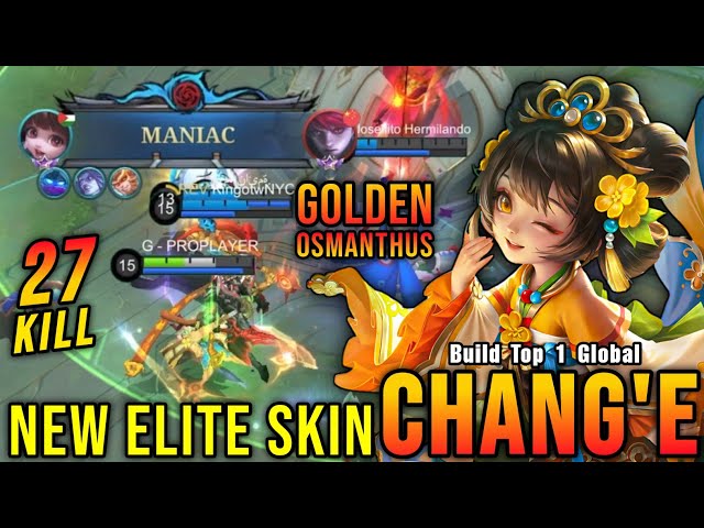 27 Kills + MANIAC!! Golden Osmanthus Chang'e New ELITE Skin!! - Build Top 1 Global Chang'e ~ MLBB