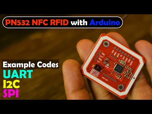 PN532 RFID NFC Module with Arduino, How to use HSU UART, SPI, & I2C