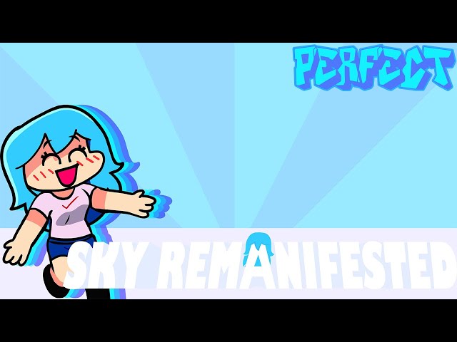 Friday Night Funkin' - Perfect Combo - Sky Remanifested Mod + Cutscenes & Extras [HARD/HIGH/F*CKED]