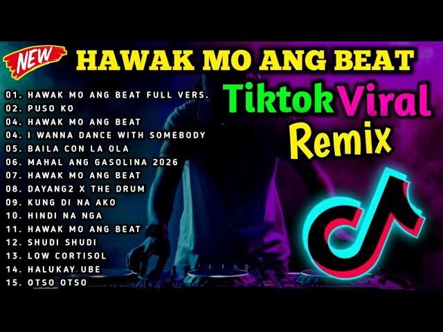 NEW🔥BEST HAWAK MO ANG BEAT LATEST TIKTOK VIRAL TREND DANCE NONSTOP REMIX 2026,🇵🇭