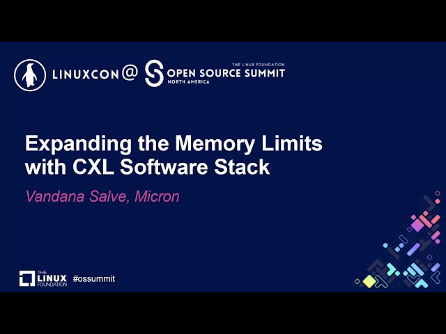 Expanding the Memory Limits with CXL Software Stack - Vandana Salve, Micron