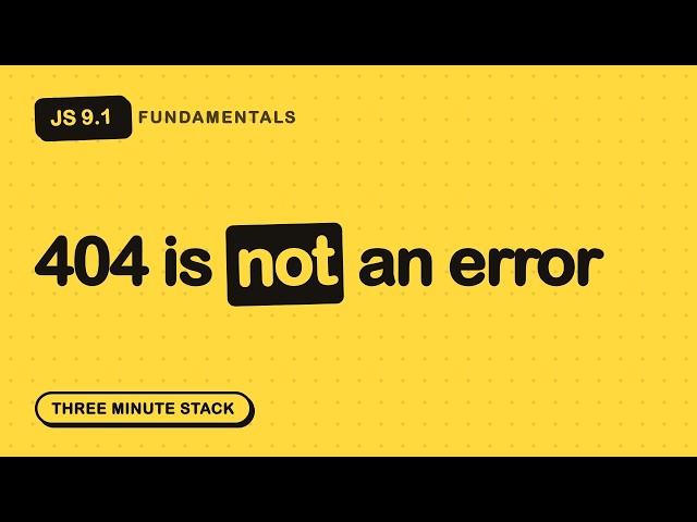 fetch Properly, Including the Errors | JS Fundamentals 9.1 · Three Minute Stack