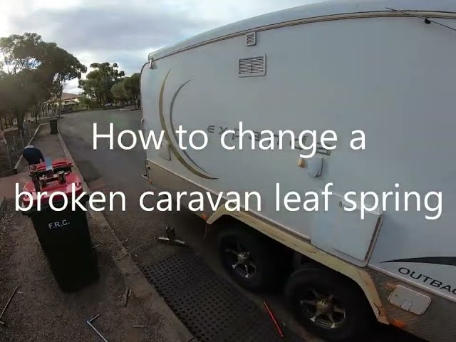 How to replace a broken caravan leaf spring