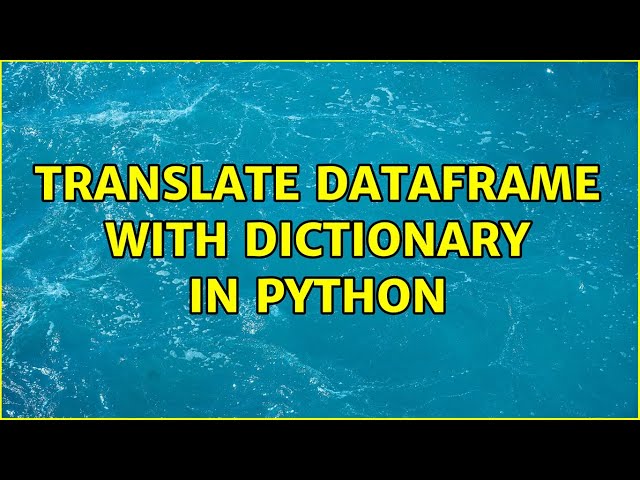 translate dataframe with dictionary in python