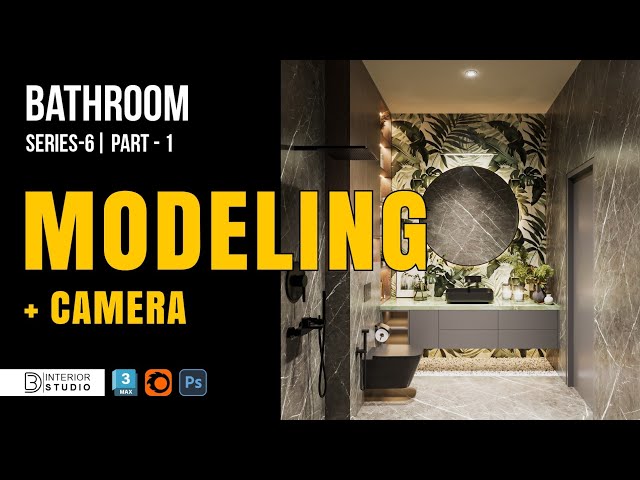 BATHROOM DESIGN | 3ds Max + Corona Renderer | Modeling to Final Render | Series-6 Part-1 