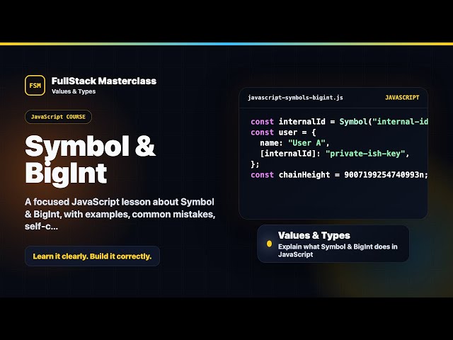 Symbol & BigInt Explained | FullStack Masterclass JavaScript Course