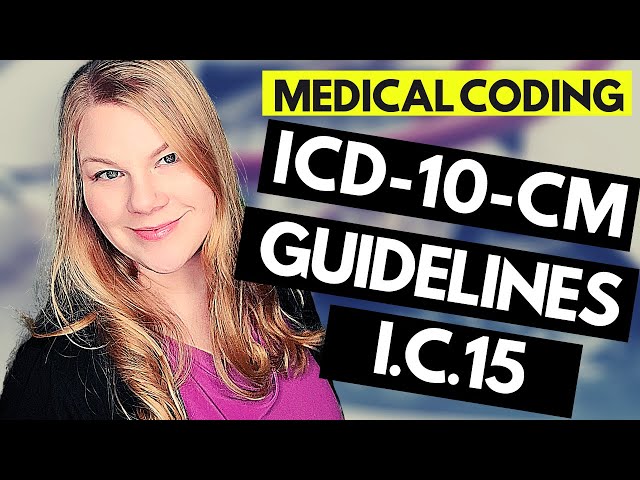 ICD-10-CM MEDICAL CODING GUIDELINES EXPLAINED - CHAPTER 15 - PREGNANCY, CHILDBIRTH, & PUERPERIUM