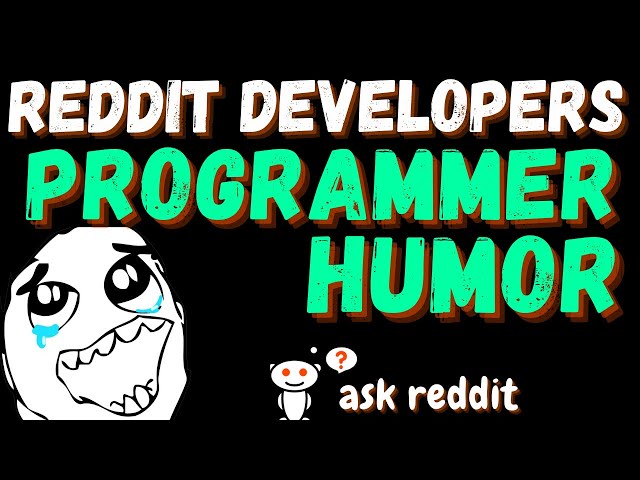 Reddit Developers Share Some Programmer Humor (AskReddit)