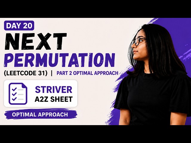 Day 20 | Next Permutation (Optimal Approach) | LeetCode 31 | Striver A2Z DSA Sheet