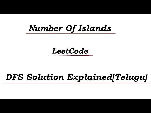 Number of Islands || LeetCode || Telugu